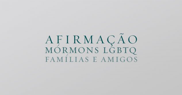 Afirmação: Mórmons LGBT, Famílias e Amigos