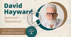 David Hayward 2022 Affirmation International Conference